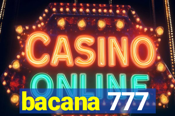 bacana 777